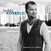 HEIKKI KOSKELO: Aamuun on aikaa (CD), 2012