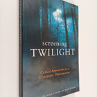 Wickham Clayton ym. : Screening Twilight : Critical Appro... - pikkukuva 1