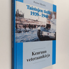 Raimo Mantela : Taistojen tiellä 1939-1945 : Keuruun vete... - pikkukuva 1