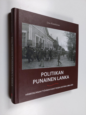 Liisa Koskelainen : Politiikan punainen lanka : Hämeenlin...
