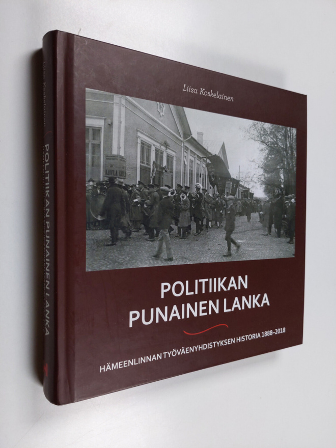 Liisa Koskelainen : Politiikan punainen lanka : Hämeenlin...