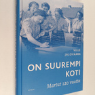 Ville Jalovaara : On suurempi koti : Martat 120 vuotta - pikkukuva 1