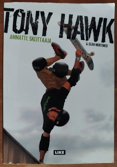 Tony Hawk (& Sean Mortimer): Ammatti: Skeittaaja