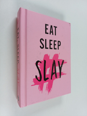 Eat, Sleep, Slay