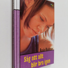 Rosie Rushton : Säg att allt blir bra igen - pikkukuva 1