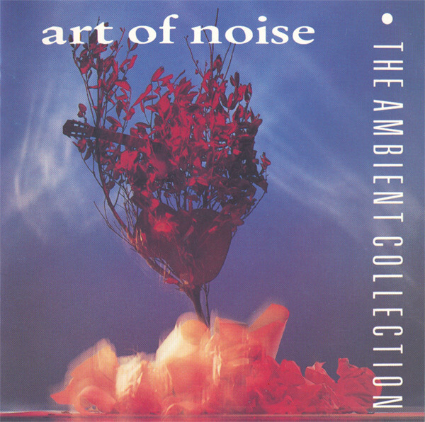 ART OF NOISE - AMBIENT COLLECTION