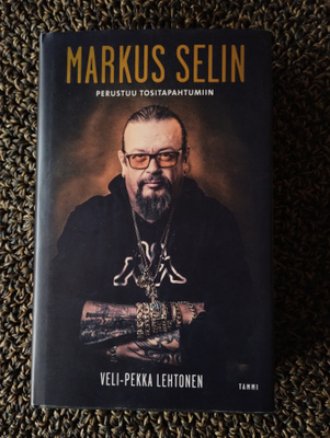 Veli-Pekka Lehtonen: Markus Selin - Perustuu tositapahtumiin