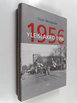 Tomi Mertanen : Yleislakko 1956