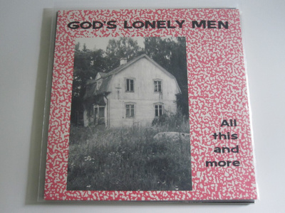 God's Lonely Men: All This And More LP