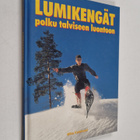 Mika Kalakoski : Lumikengät : polku talviseen luontoon - pikkukuva 1