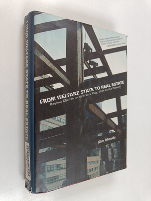 Kim Moody : From Welfare State to Real Estate - Regime Ch...