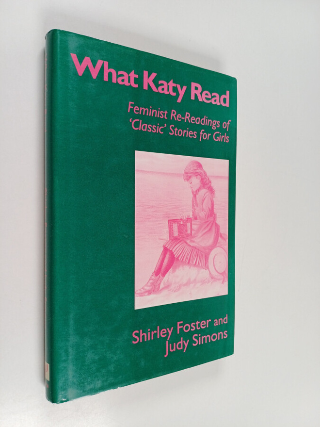 Judy Simons ym. : What Katy Read : Feminist Re-readings o...