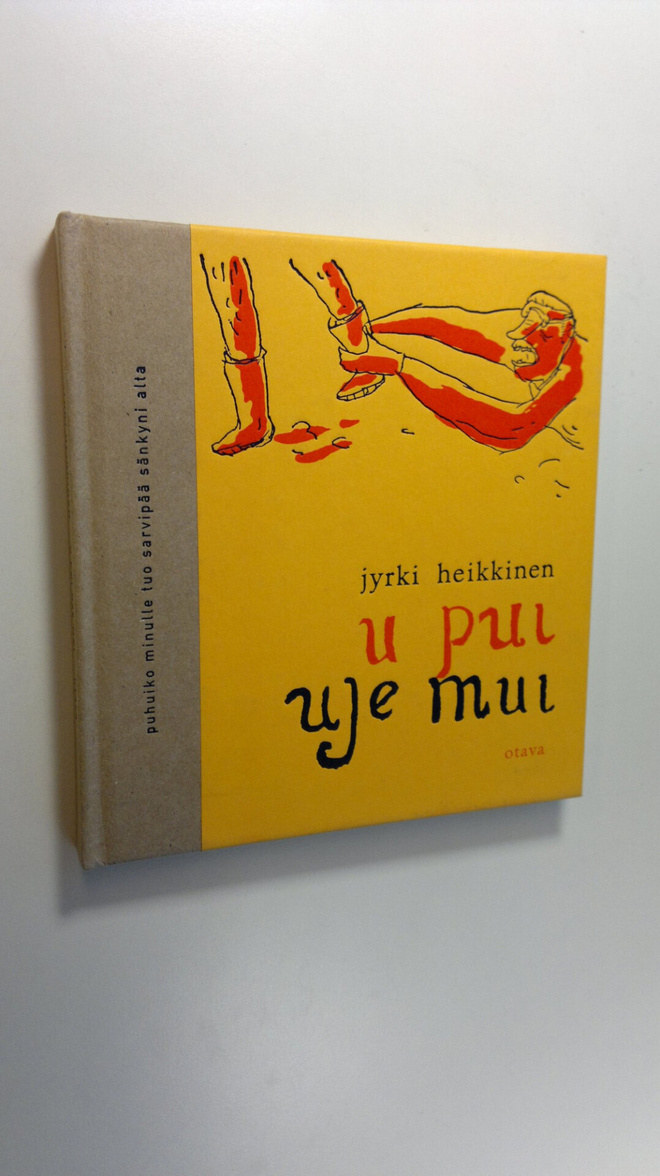 Jyrki Heikkinen : U pui uje mui : runoja