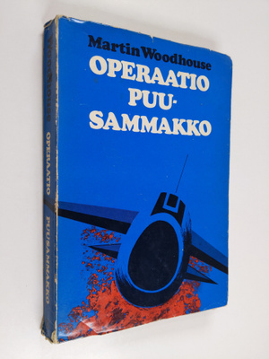Martin Woodhouse : Operaatio Puusammakko