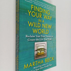 Martha Beck : Finding Your Way in a Wild New World : Recl... - pikkukuva 1