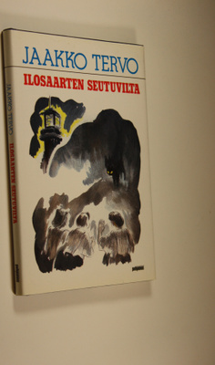 Jaakko Tervo : Ilosaarten seutuvilta : uusia muistelmia v...