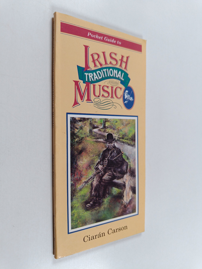 Ciaran Carson : Irish traditional music - Pocket guide to...