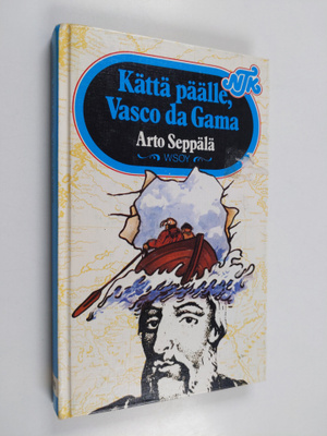 Arto Seppälä : Kättä päälle, Vasco da Gama