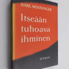 Karl Menninger : Itseään tuhoava ihminen - pikkukuva 1