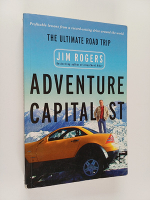 Jim Rogers : Adventure Capitalist : The Ultimate Road Trip