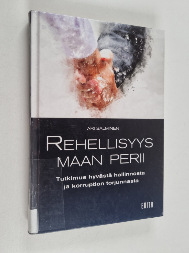 Ari Salminen : Rehellisyys maan perii : tutkimus hyvästä ...