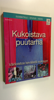Phil Clayton : Kukoistava puutarha : väriloistoa keväästä...