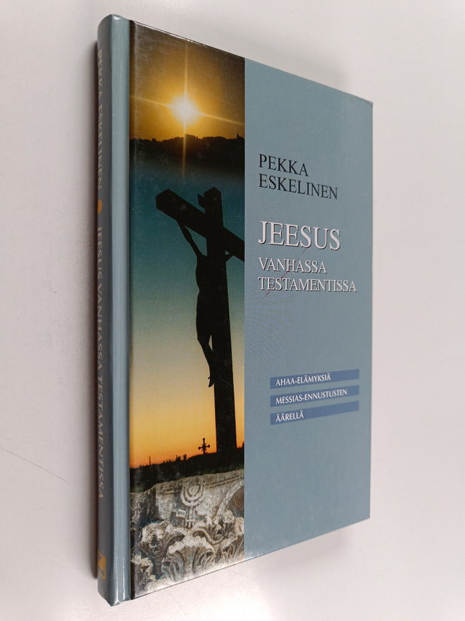 Pekka Eskelinen : Jeesus Vanhassa testamentissa : ahaa-el...
