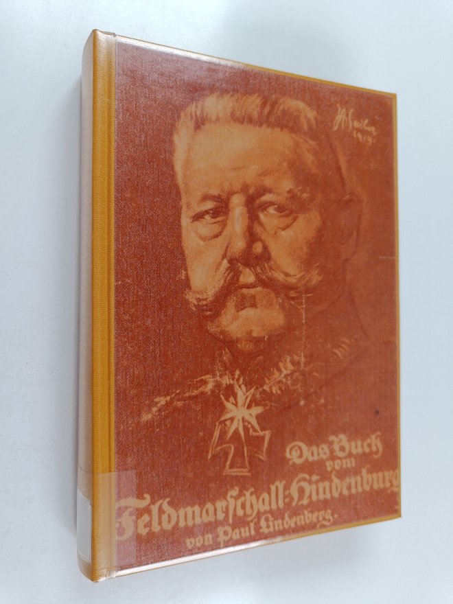 Paul Lindenberg : Das Buch vom Feldmarschall Hindenburg