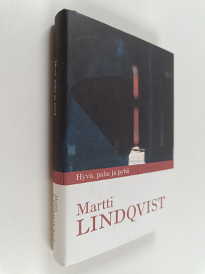 Martti Lindqvist : Hyvä, paha ja pyhä : kirja eloonjäämis...