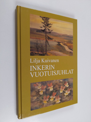 Lilja-Emilia Kuivanen : Inkerin vuotuisjuhlat ja ajantieto