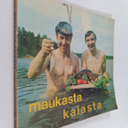 Jaakko Kolmonen ym. : Maukasta kalasta - pikkukuva 1