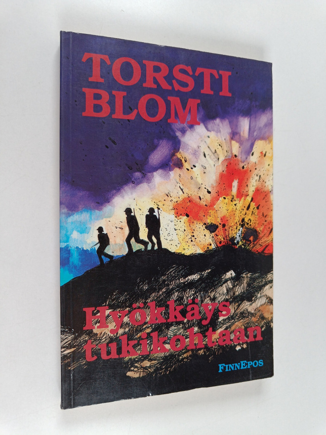 Torsti Blom : Hyökkäys tukikohtaan