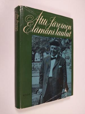 Altti Järvinen : Elämäni laulut (signeerattu)