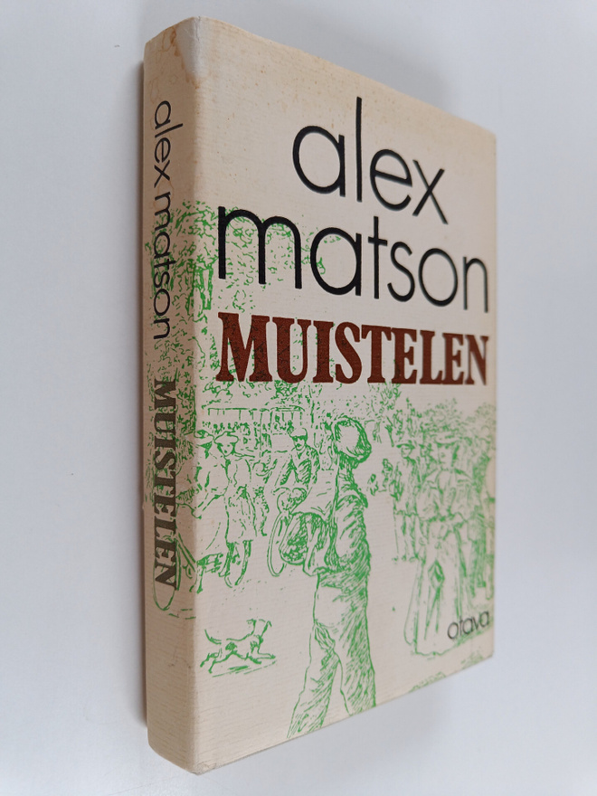 Alex Matson : Muistelen : Ensimmäinen kirja
