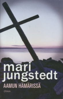 Mari Jungstedt - Aamun hämärissä