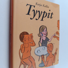 Katja Kallio : Tyypit - pikkukuva 1