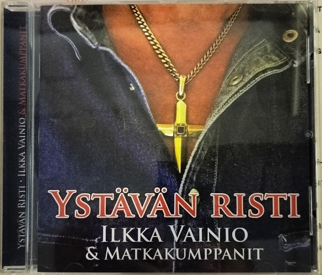 YSTÄVÄN RISTI-Ilkka Vainio&Matkakumppanit-CD, v.2014 AXR/War