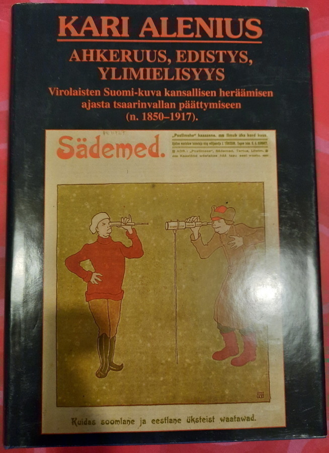 Kari Alenius: Ahkeruus, Edistys, Ylimielisyys