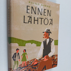 Reino Rinne : Ennen lähtöä (signeerattu, tekijän omiste) - pikkukuva 1