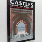 Castles around the Baltic sea : The illustrated guide - pikkukuva 1