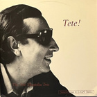 The Tete Montoliu Trio– Tete! - pikkukuva 1