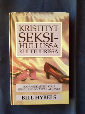 Hybels, Bill : Kristityt seksihullussa kulttuurissa