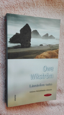 Owe Wikström: Läsnäolon taito