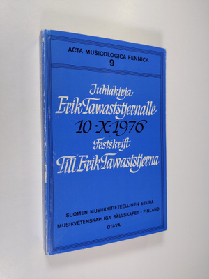 Erkki (toim.) Salmenhaara : Juhlakirja Erik Tawaststjerna...