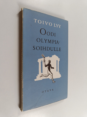 Toivo Lyy : Oodi olympiasoihdulle