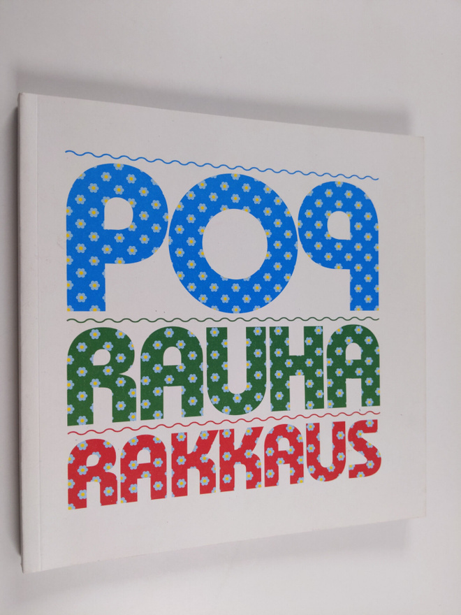 Maija-Riitta ym. (toim.t) Kallio : Pop - rauha - rakkaus ...