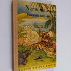 Rudyard Kipling : Norsunlapsi ja muita veikeitä juttuja - pikkukuva 1