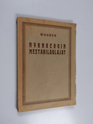 Richard Wagner : Nyrnbergin mestarilaulajat : 3-näytöksin...