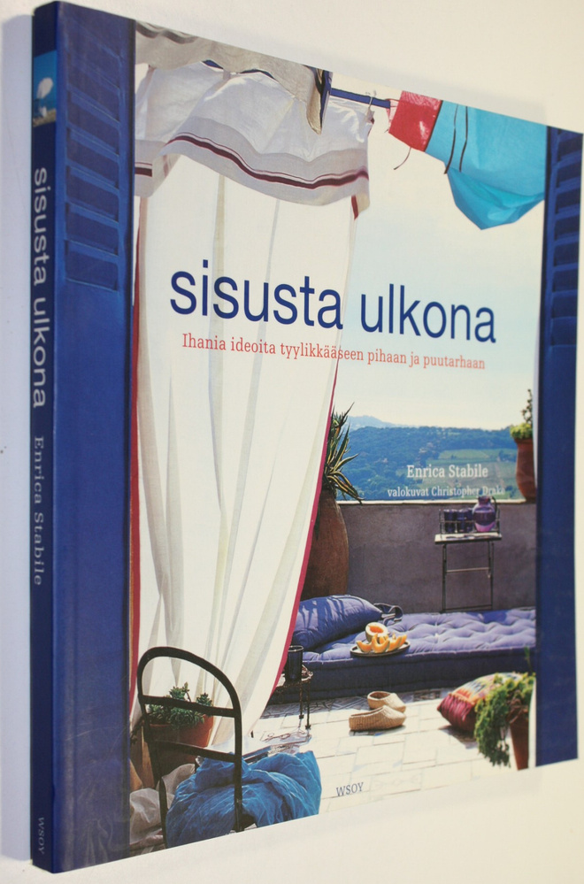 Enrica Stabile : Sisusta ulkona : ihania ideoita tyylikkä...