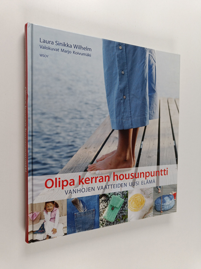 Laura Sinikka Wilhelm : Olipa kerran housunpuntti : vanho...